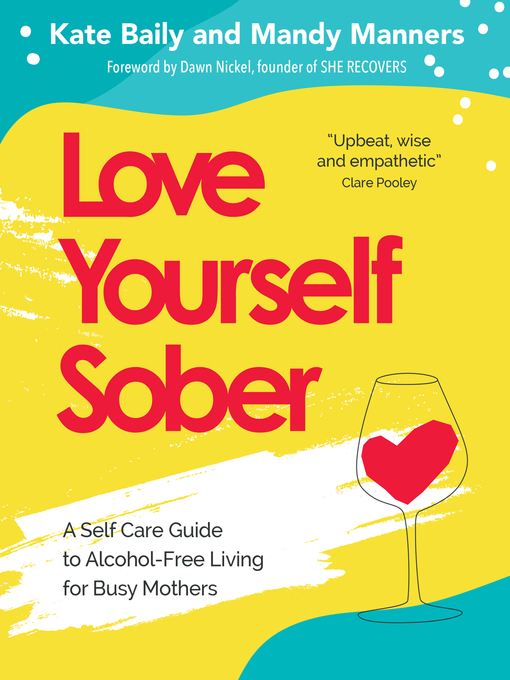 Title details for Love Yourself Sober by Kate Baily - Available